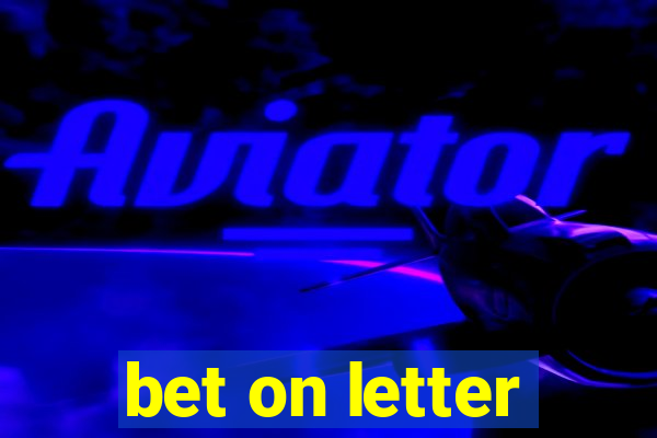 bet on letter