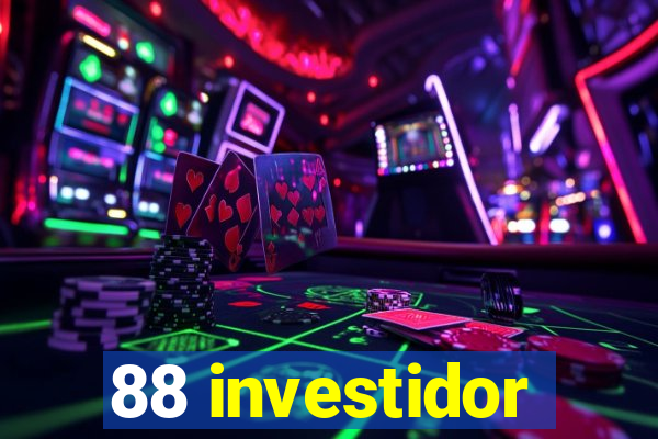 88 investidor