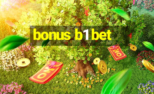 bonus b1 bet