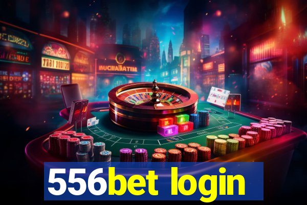 556bet login