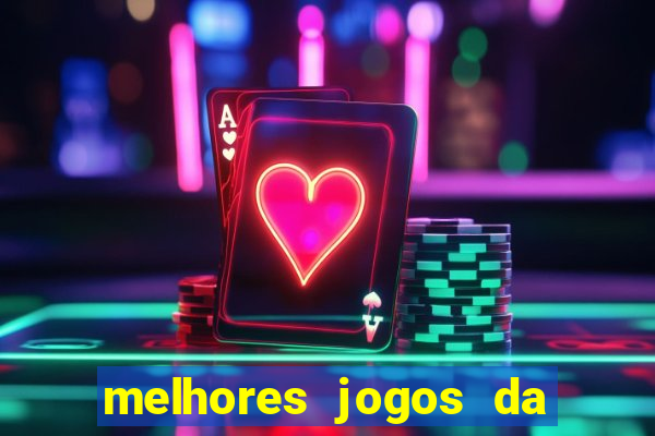 melhores jogos da estrela bet