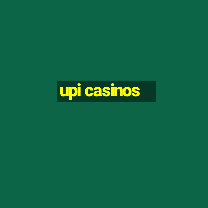 upi casinos