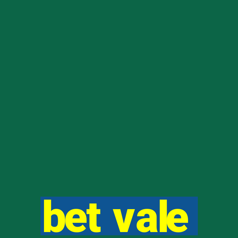 bet vale