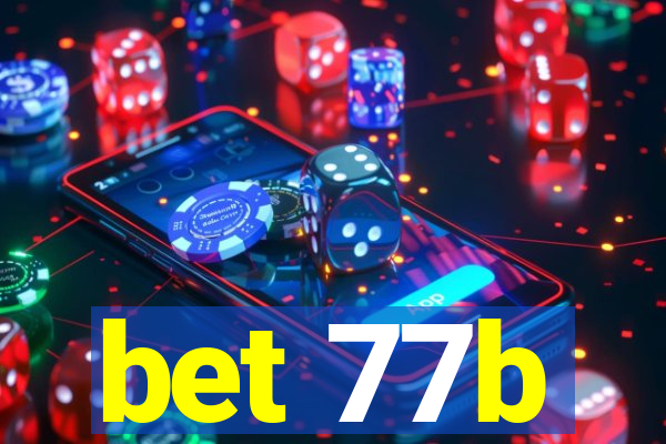 bet 77b