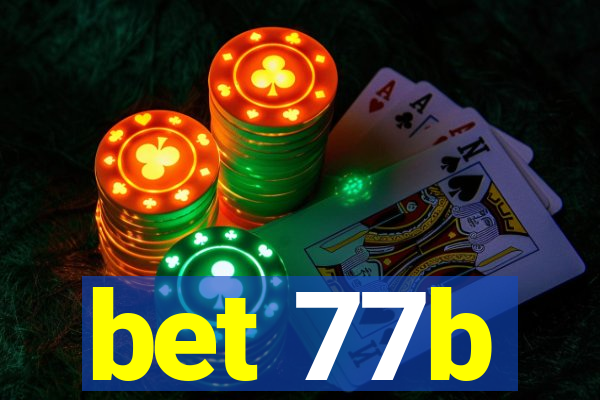 bet 77b