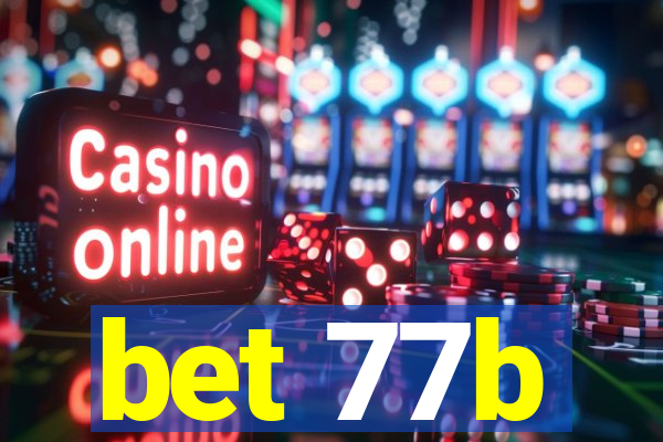 bet 77b