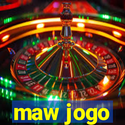 maw jogo