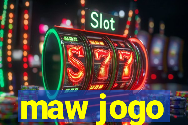 maw jogo