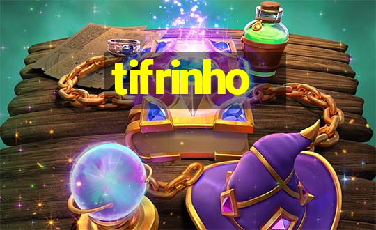 tifrinho