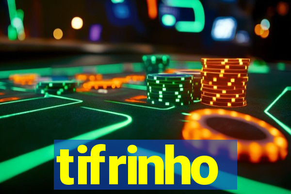 tifrinho