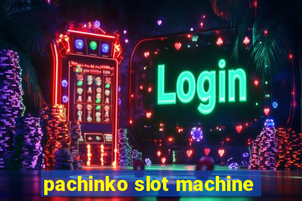 pachinko slot machine