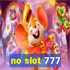 no slot 777