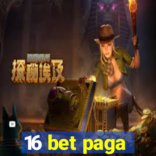 16 bet paga