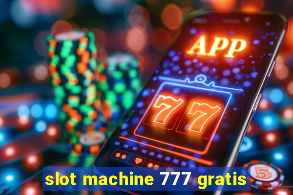 slot machine 777 gratis