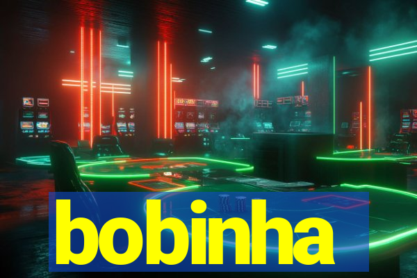 bobinha