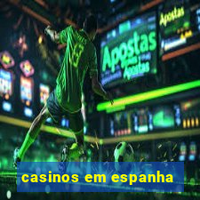 casinos em espanha