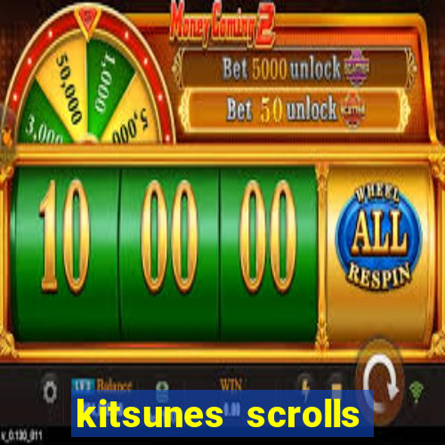 kitsunes scrolls slot free play