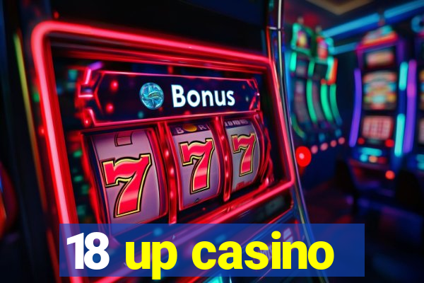 18 up casino