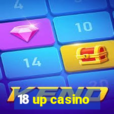 18 up casino