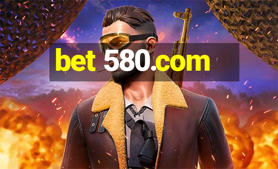 bet 580.com