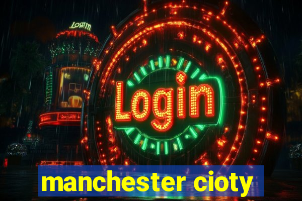 manchester cioty