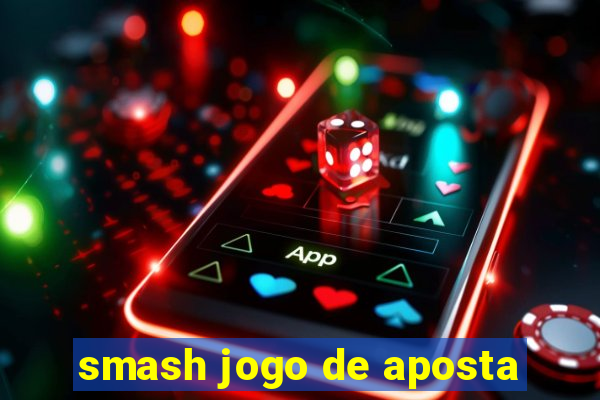 smash jogo de aposta