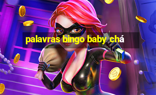 palavras bingo baby chá