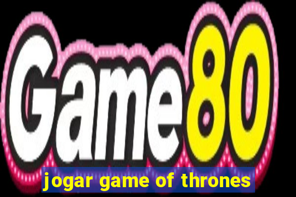 jogar game of thrones