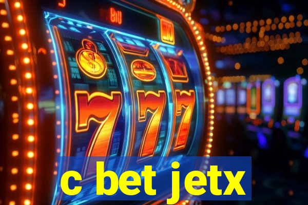 c bet jetx