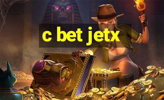 c bet jetx