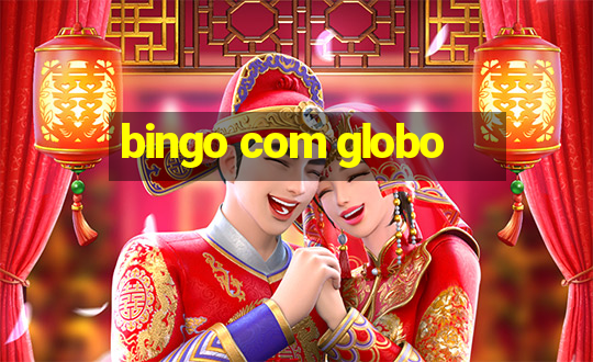 bingo com globo