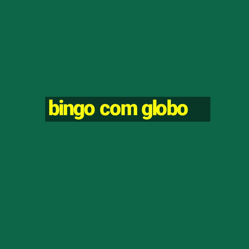 bingo com globo