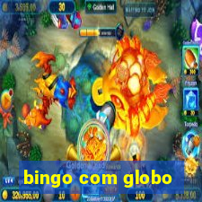 bingo com globo