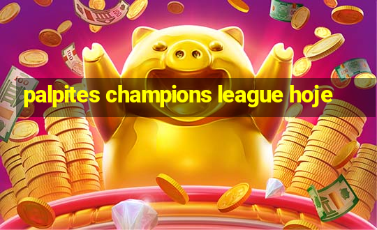 palpites champions league hoje