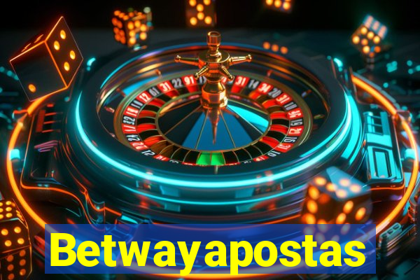 Betwayapostas