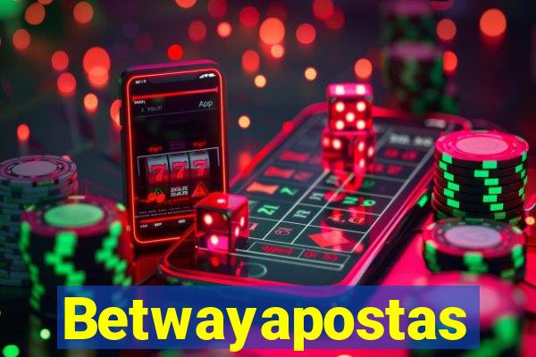 Betwayapostas