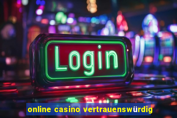 online casino vertrauenswürdig