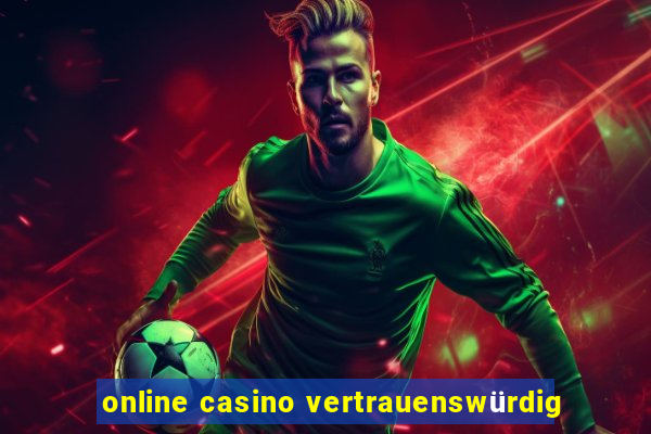 online casino vertrauenswürdig