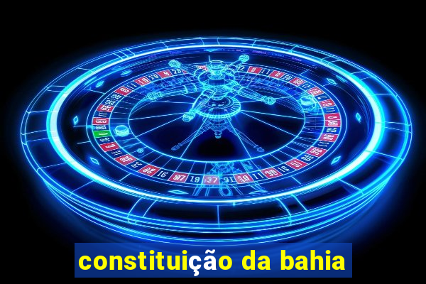 constituição da bahia