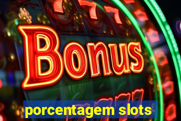 porcentagem slots