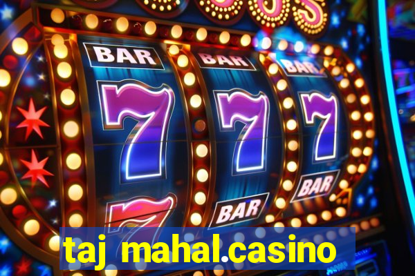 taj mahal.casino