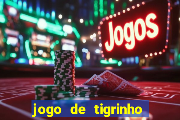 jogo de tigrinho com b?nus