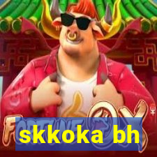 skkoka bh