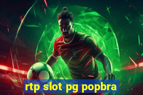 rtp slot pg popbra