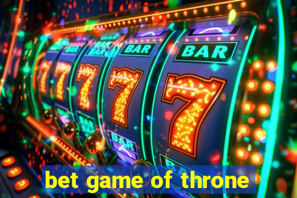 bet game of throne