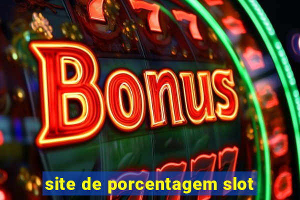 site de porcentagem slot