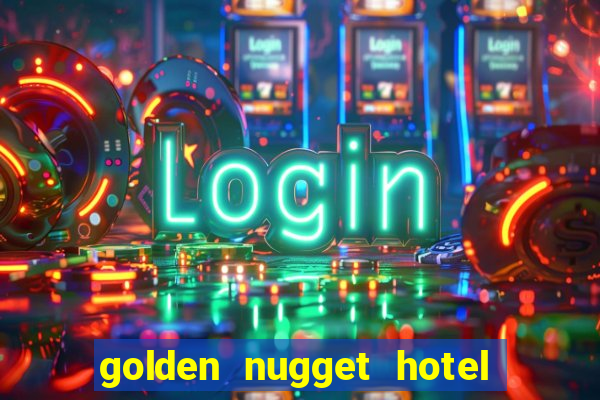 golden nugget hotel & casino las vegas