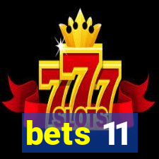 bets 11