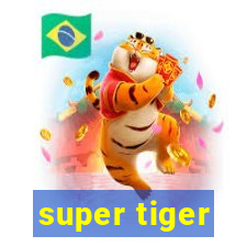 super tiger