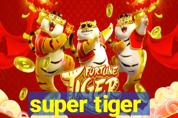 super tiger